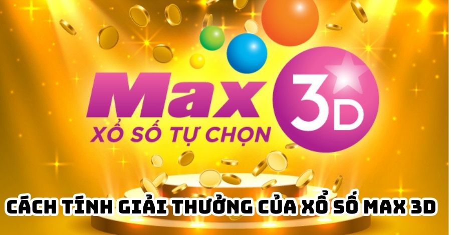 Cách chơi và tính giải thưởng của Xổ số Max 3D tại RR88