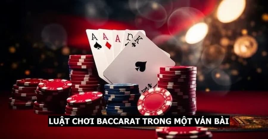 Chi tiết thông tin về luật chơi Baccarat cho thành viên