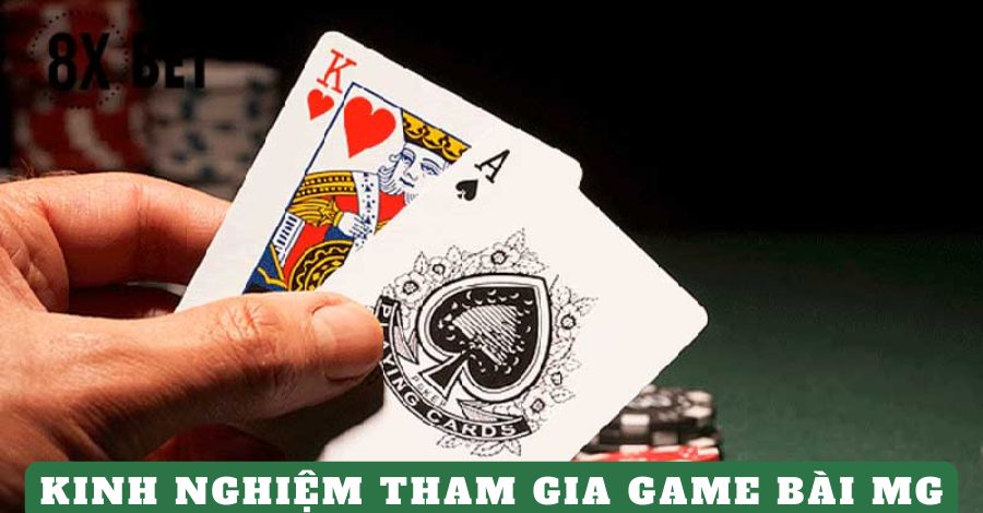 Chia sẻ kinh nghiệm tham gia game bài MG đại phát từ tay chơi chuyên nghiệp