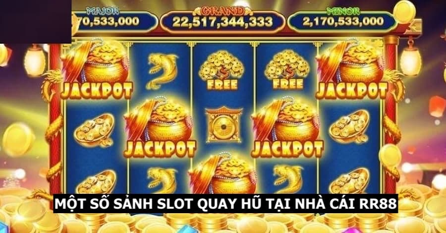 Một số sảnh slot game mà bạn có thể tham gia chơi tại RR88