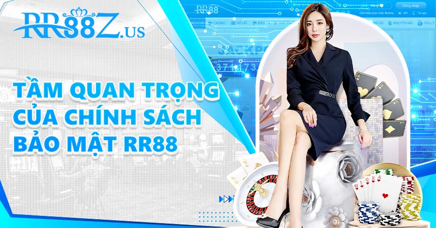 Tầm quan trọng của chính sách bảo mật RR88 trong hoạt động giải trí trực tuyến