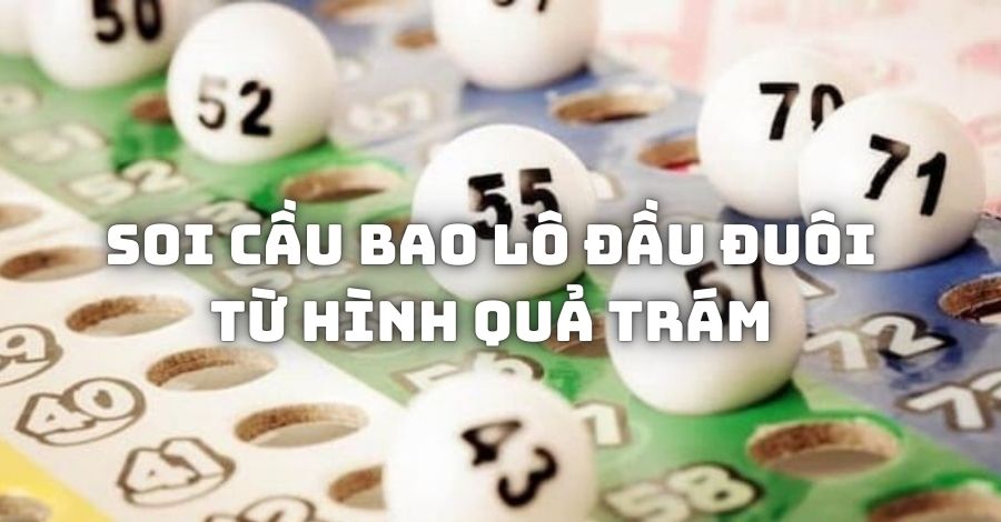 Tìm số bao lô đầu đuôi từ hình quả trám